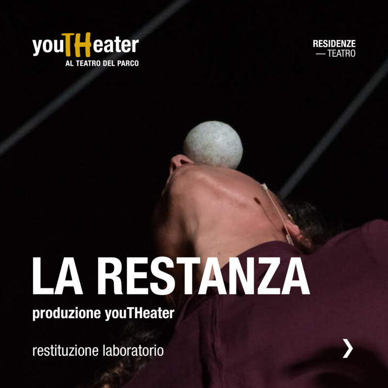 LA RESTANZA – Produzione YouTHeater